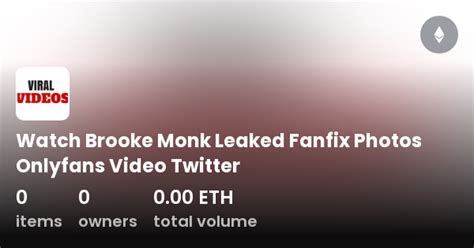 brook monk fanfix leaked|Brooke Monk Sex Tape Theslutbay.com : Free Download,。